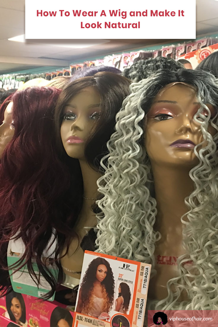 How To Wear a Wig and Make It Look Natural